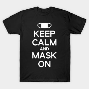 KEEP CALM AND MASK ON T-Shirt